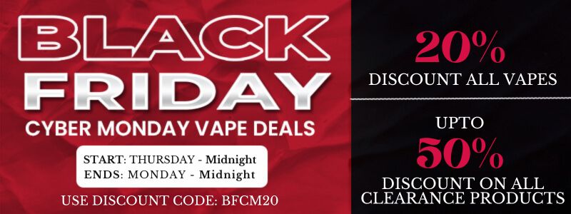 BLACK FRIDAY / CYBER MONDAY VAPE DEALS